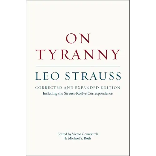 On Tyranny: Corrected and Expanded Edition, Including the Strauss-Kojève Correspondence - Paperback