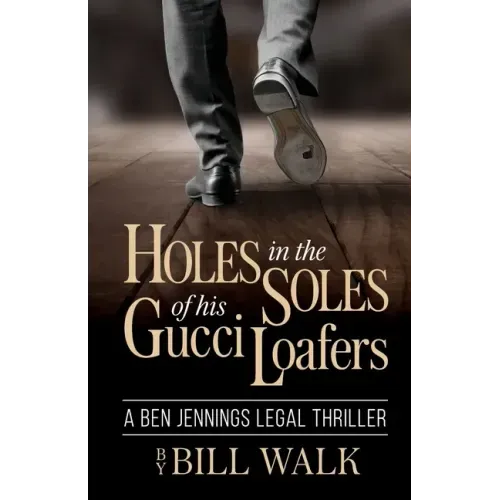 Holes in the Soles of his Gucci Loafers - Paperback