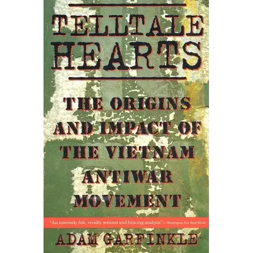 Telltale Hearts: The Origins and Impact of the Vietnam Anti-War Movement - Paperback