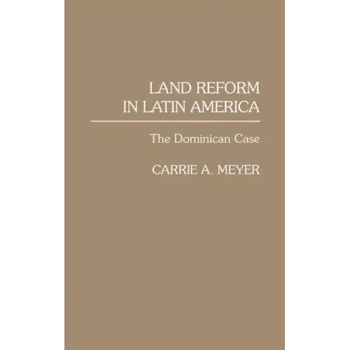 Land Reform in Latin America: The Dominican Case - Hardcover