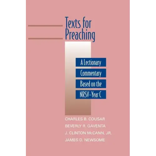 Texts for Preaching: A Lectionary Commentary Based on the Nrsv-Year C - Paperback