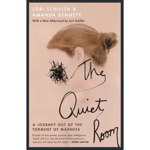 The Quiet Room: A Journey Out of the Torment of Madness - Paperback