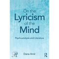On the Lyricism of the Mind: Psychoanalysis and literature