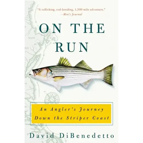 On the Run: An Angler's Journey Down the Striper Coast - Paperback