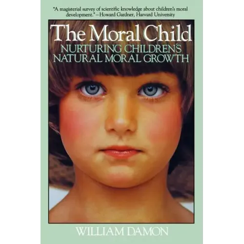 Moral Child: Nurturing Children's Natural Moral Growth - Paperback