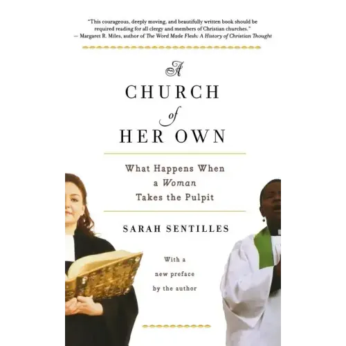 A Church of Her Own: What Happens When a Woman Takes the Pulpit - Paperback