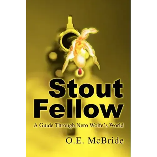 Stout Fellow: A Guide Through Nero Wolfe's World - Paperback