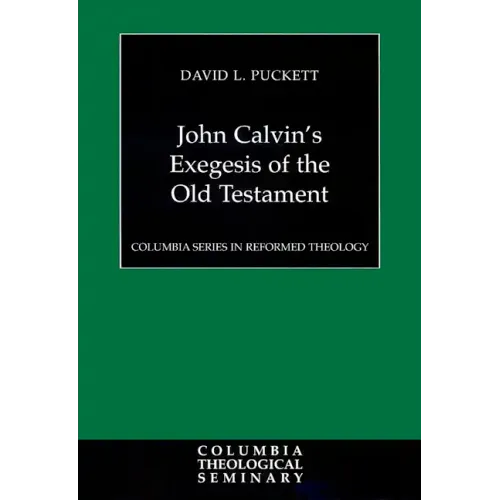 John Calvin's Exegesis of the Old Testament - Paperback