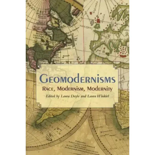 Geomodernisms: Race, Modernism, Modernity - Paperback