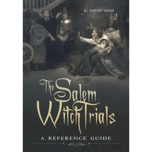 The Salem Witch Trials: A Reference Guide - Hardcover