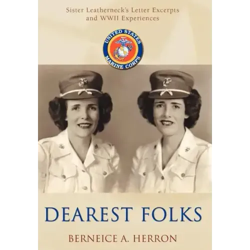 Dearest Folks: Sister Leatherneck's Letter Excerpts and WWII Experiences - Hardcover