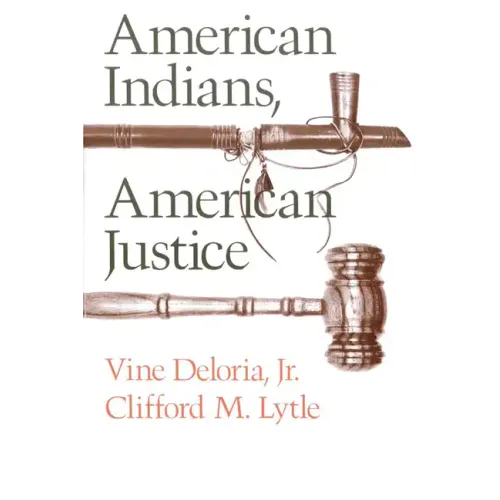 American Indians, American Justice - Paperback