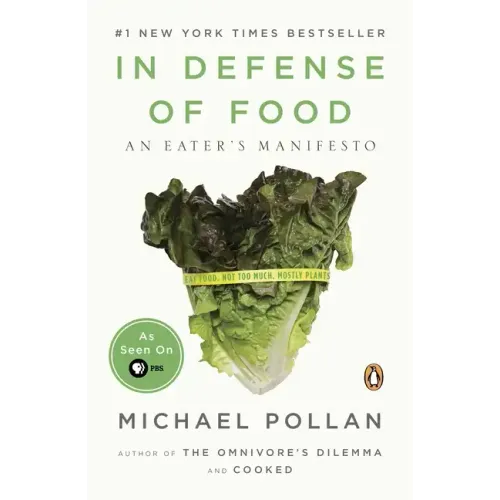 In Defense of Food: An Eater's Manifesto - Paperback