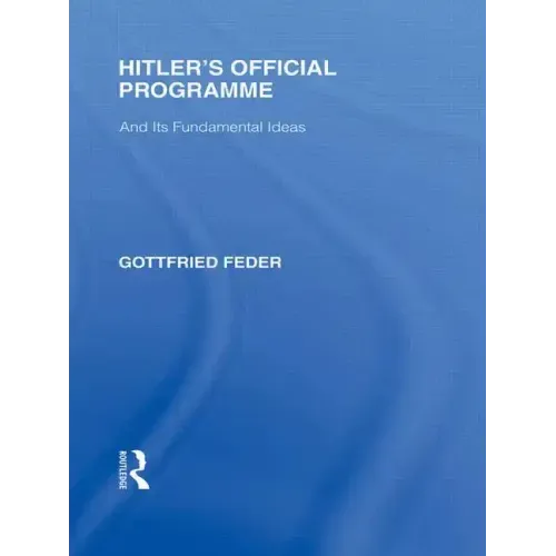 Hitler's Official Programme Rle Responding to Fascism - Paperback