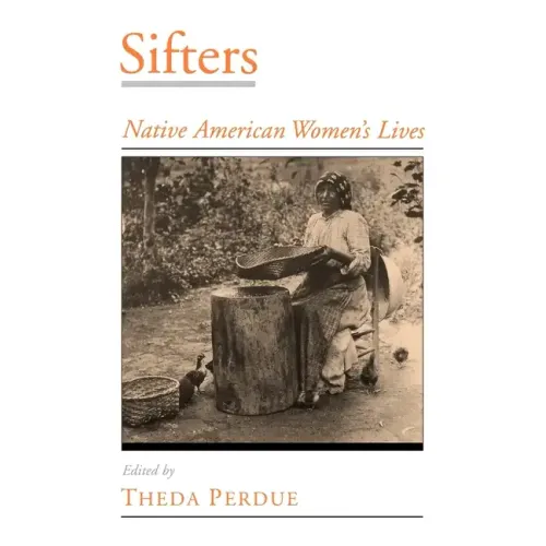 Sifters: Native American Women's Lives - Paperback