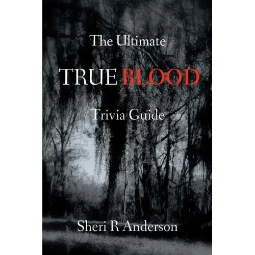 The Ultimate TRUE BLOOD Trivia Guide - Paperback