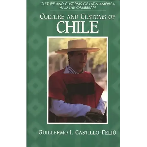 Culture and Customs of Chile - Hardcover