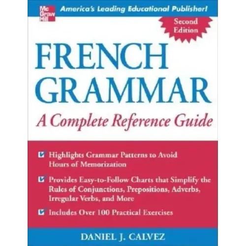 French Grammar: A Complete Reference Guide - Paperback