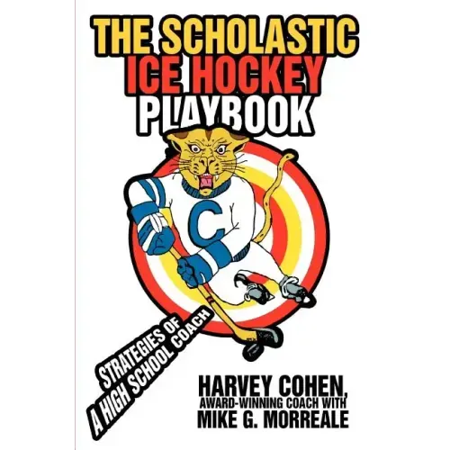 The Scholastic Ice Hockey Playbook: Strategies of a high school coach - Paperback