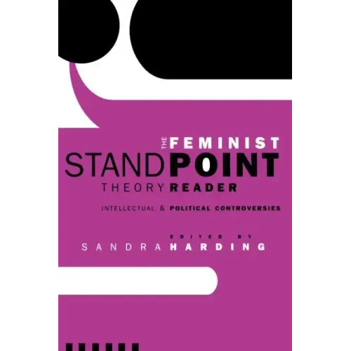 The Feminist Standpoint Theory Reader: Intellectual and Political Controversies - Paperback