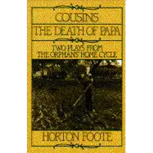 Cousins and the Death of Papa: Two Plays from the Orphans' Home Cycle - Paperback