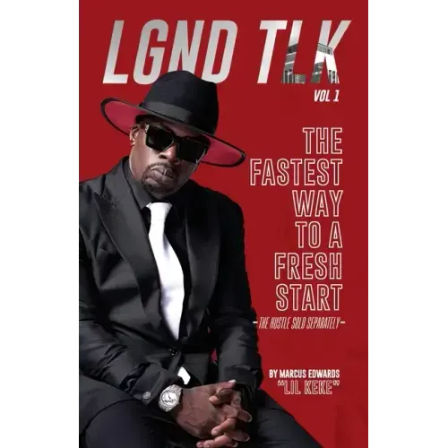 Lgnd Tlk Vol 1: The Fastest Way to a Fresh Start (The Hustle Sold Separately) - Paperback