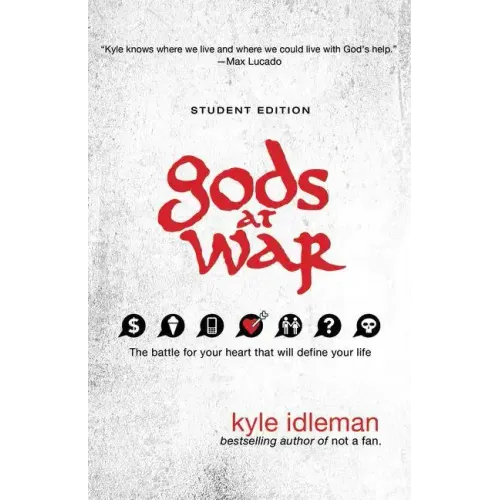 Gods at War Student Edition: The battle for your heart that will define your life - Paperback