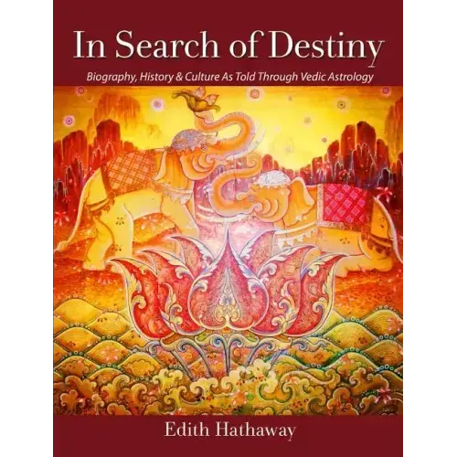 In Search of Destiny: Biography, History & Culture As Told Through Vedic Astrology - Paperback