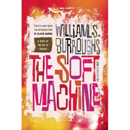 The Soft Machine: The Restored Text - Paperback