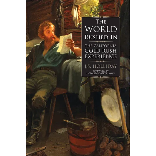 The World Rushed in: The California Gold Rush Experience - Paperback