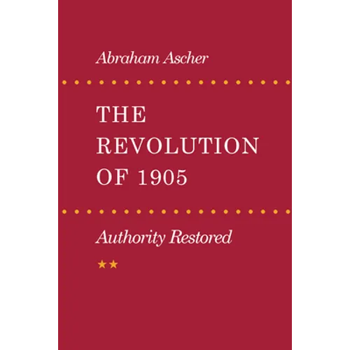 Revolution of 1905: Authority Restored - Paperback