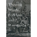 Thomas Hardy: Folklore and Resistance