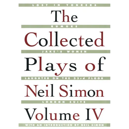 The Collected Plays of Neil Simon Vol IV - Paperback