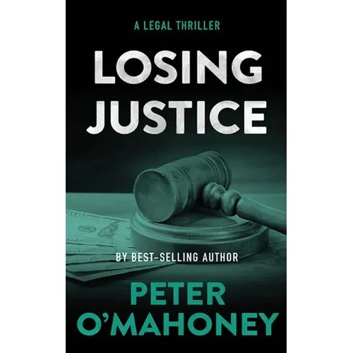Losing Justice: A Legal Thriller - Paperback