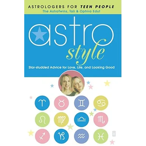 Astrostyle: Star-Studded Advice for Love, Life, and Looking Good - Paperback