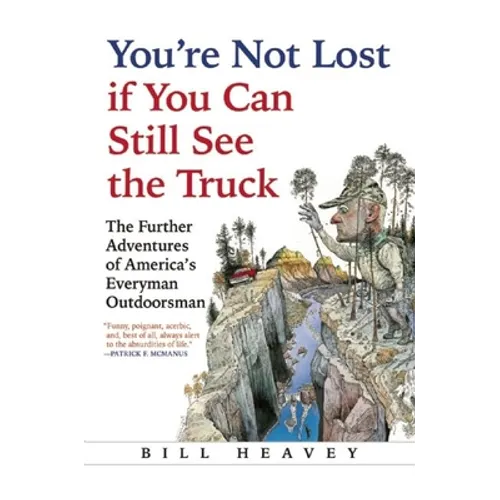 You're Not Lost If You Can Still See the Truck - Paperback
