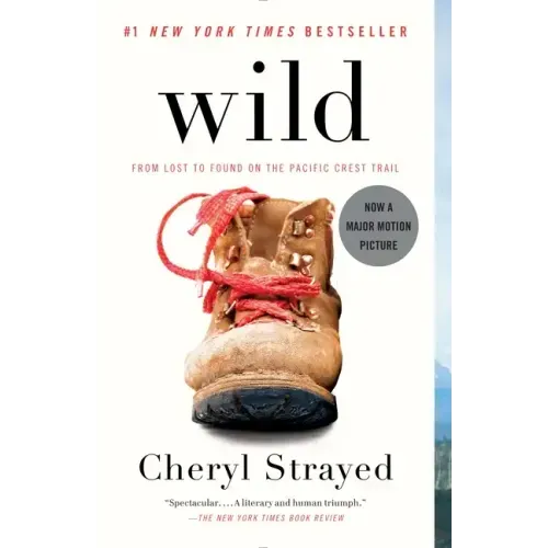 Wild: From Lost to Found on the Pacific Crest Trail (Oprah's Book Club 2.0) - Paperback