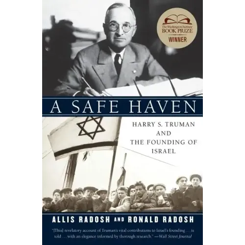 A Safe Haven: Harry S. Truman and the Founding of Israel - Paperback