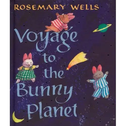 Voyage to the Bunny Planet - Hardcover