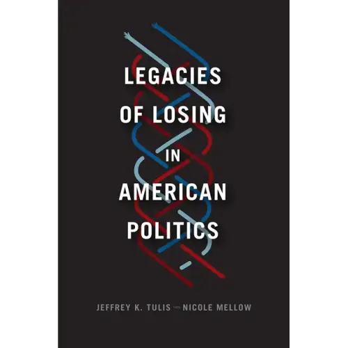 Legacies of Losing in American Politics - Paperback