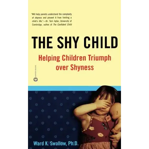 Shy Child: Helping Children Triumph Over Shyness - Paperback