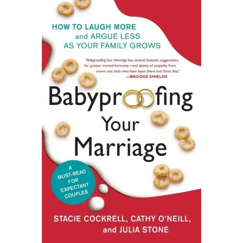 Babyproofing Your Marriage: How to Laugh More and Argue Less as Your Family Grows - Paperback