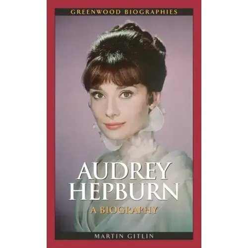 Audrey Hepburn: A Biography - Hardcover