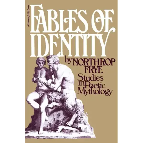 Fables of Identity: Studies in Poetic Mythology - Paperback