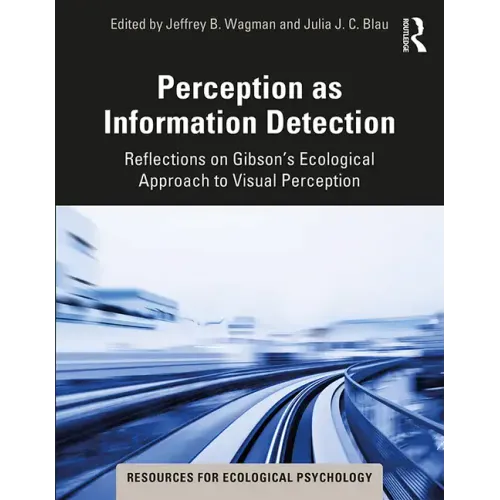 Perception as Information Detection: Reflections on Gibson's Ecological Approach to Visual Perception - Paperback