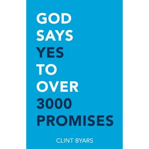 God Says Yes to Over 3000 Promises: For no matter how many promises God has made, they are yes in Christ - Paperback