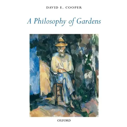 A Philosophy of Gardens - Paperback