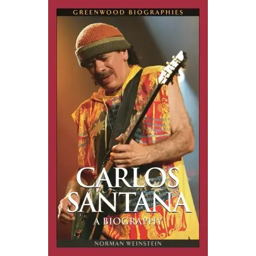Carlos Santana: A Biography - Hardcover