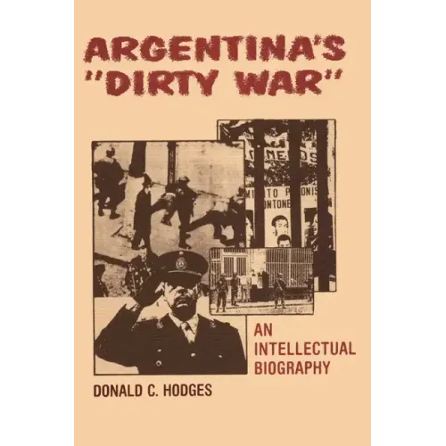 Argentina's Dirty War: An Intellectual Biography - Paperback