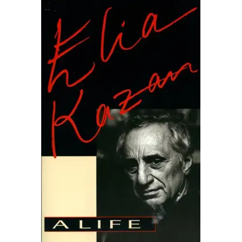 Elia Kazan: A Life - Paperback